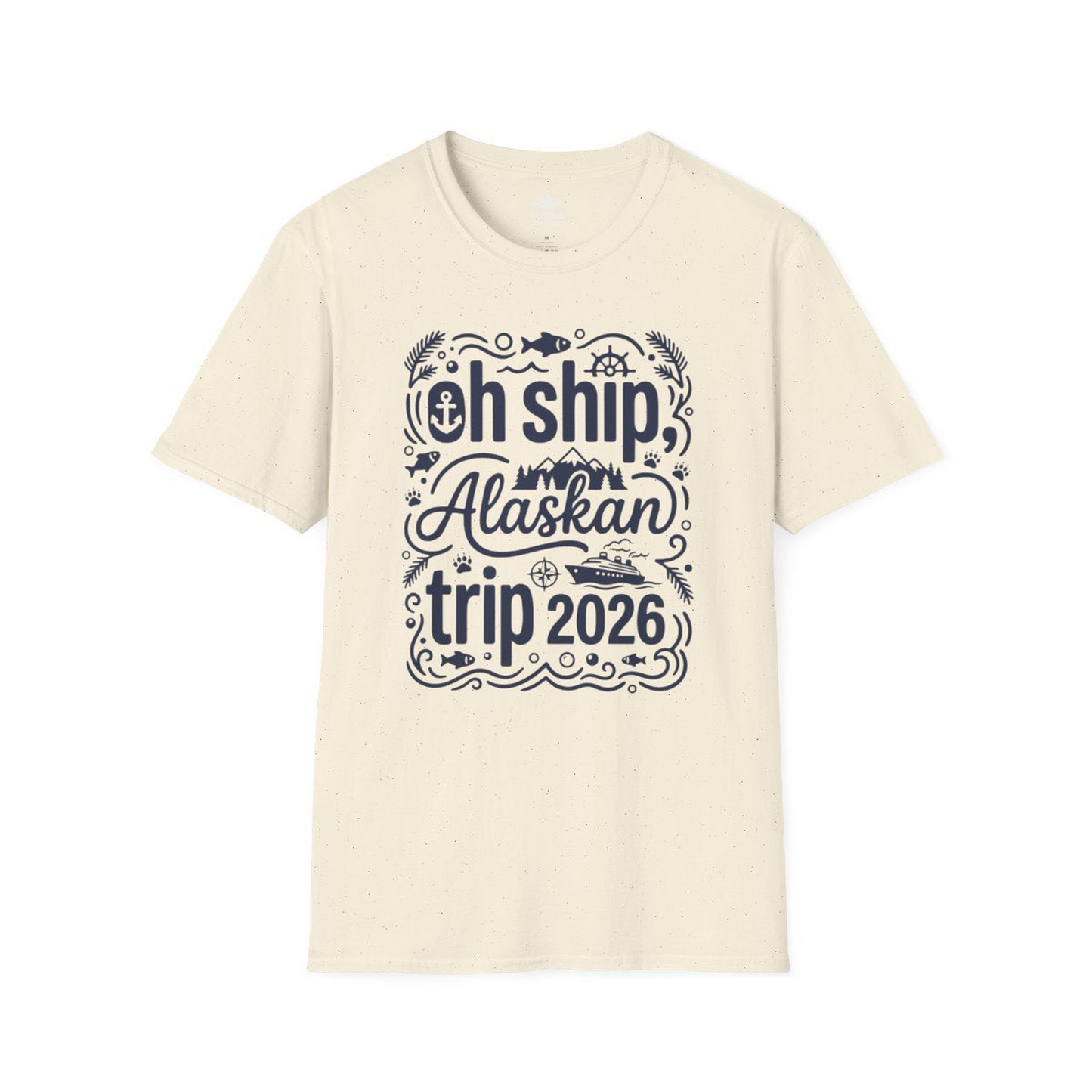 Oh Ship Alaskan Trip 2026 Funny Alaska Cruise Group Shirt — T-Shirt T-Shirt – Natural – Alaska Cruise Shirts