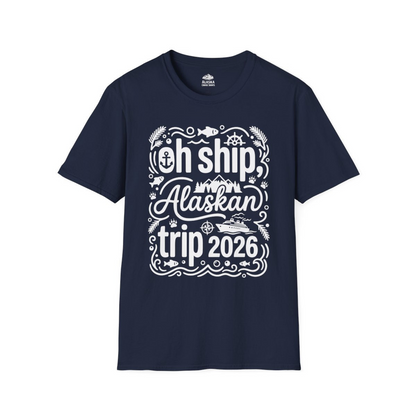 Oh Ship Alaskan Trip 2026 Funny Alaska Cruise Group Shirt — T-Shirt T-Shirt – Navy – Alaska Cruise Shirts