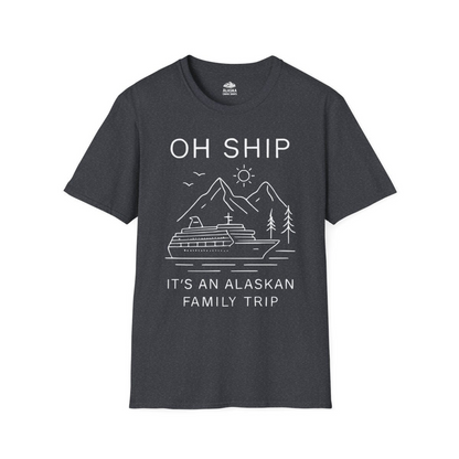 Oh Ship It Is An Alaskan Family Trip Cruise T-Shirt — T-Shirt T-Shirt – Dark Heather Grey – Alaska Cruise Shirts