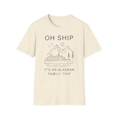 Oh Ship It Is An Alaskan Family Trip Cruise T-Shirt — T-Shirt T-Shirt – Natural – Alaska Cruise Shirts