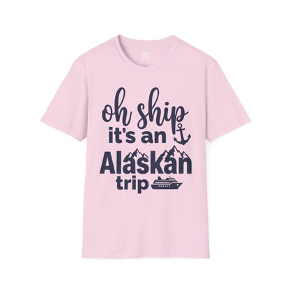 Oh Ship It’s An Alaskan Trip Funny Alaska Cruise Shirt — T-Shirt T-Shirt – Light Pink – Alaska Cruise Shirts