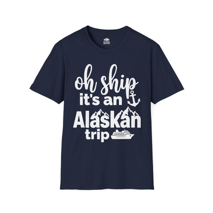 Oh Ship It’s An Alaskan Trip Funny Alaska Cruise Shirt — T-Shirt T-Shirt – Navy – Alaska Cruise Shirts