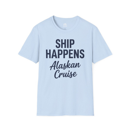Ship Happens Alaska Cruise Funny Vacation Group Shirt — T-Shirt T-Shirt – Light Blue – Alaska Cruise Shirts