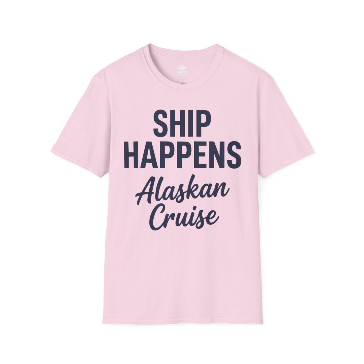Ship Happens Alaska Cruise Funny Vacation Group Shirt — T-Shirt T-Shirt – Light Pink – Alaska Cruise Shirts