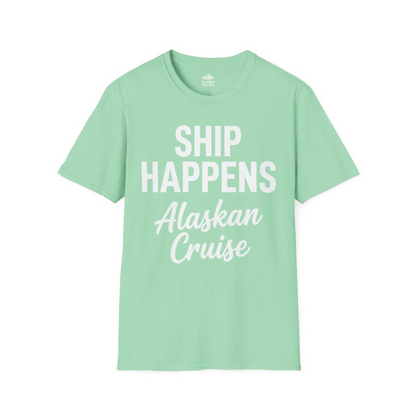 Ship Happens Alaska Cruise Funny Vacation Group Shirt — T-Shirt T-Shirt – Mint Green – Alaska Cruise Shirts