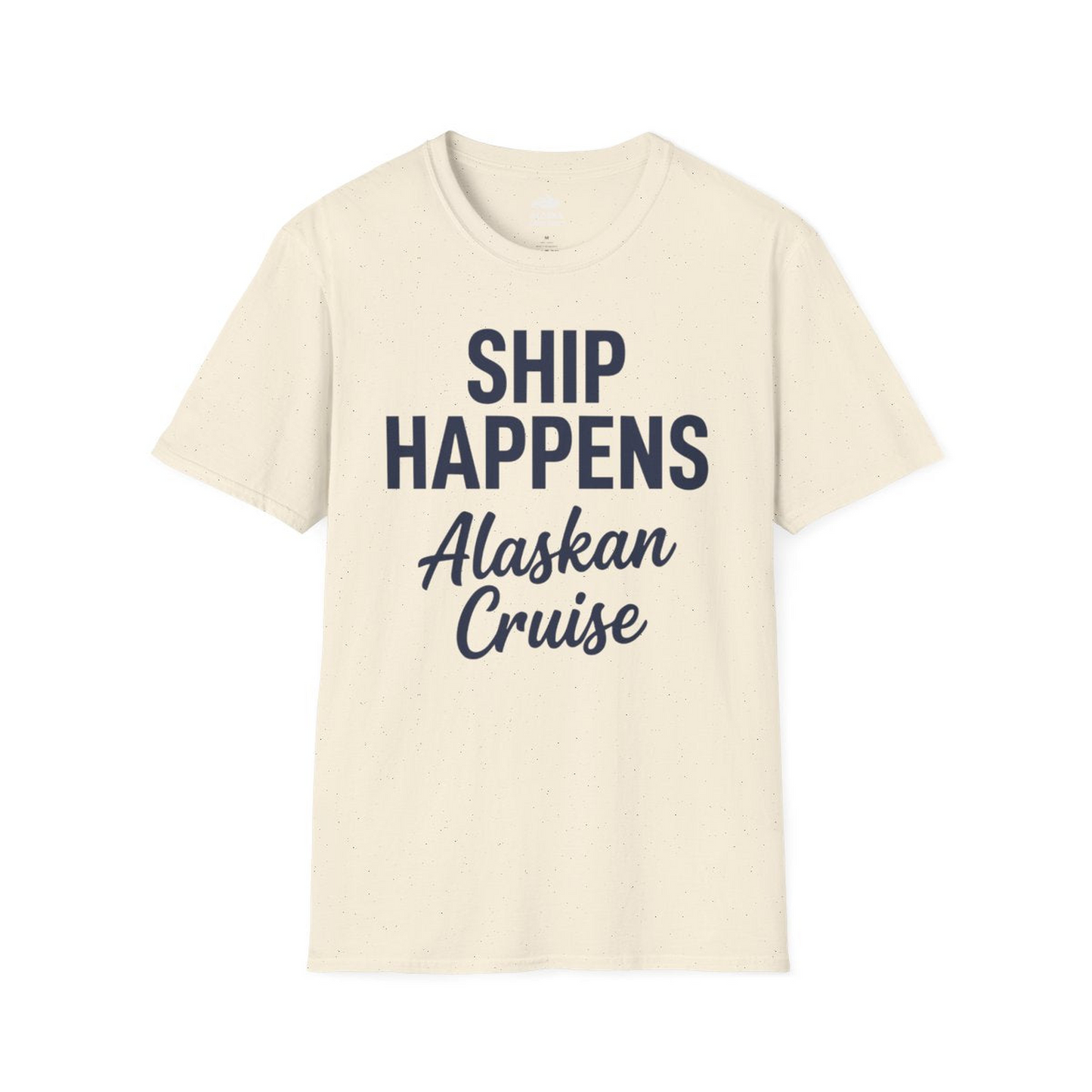 Ship Happens Alaska Cruise Funny Vacation Group Shirt — T-Shirt T-Shirt – Natural – Alaska Cruise Shirts