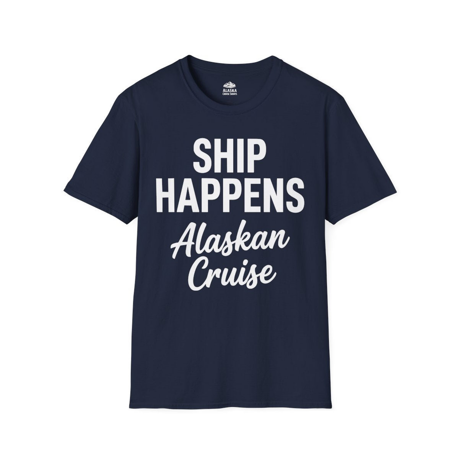 Ship Happens Alaska Cruise Funny Vacation Group Shirt — T-Shirt T-Shirt – Navy – Alaska Cruise Shirts