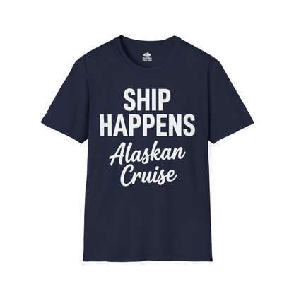 Ship Happens Alaska Cruise Funny Vacation Group Shirt — T-Shirt T-Shirt – Navy – Alaska Cruise Shirts