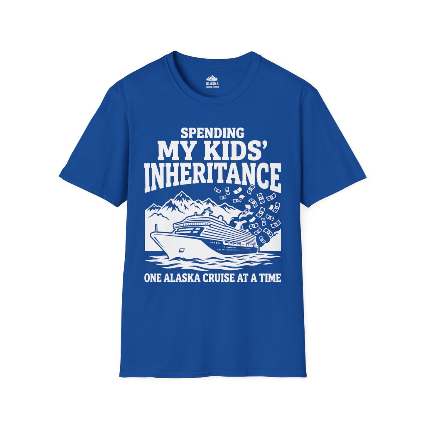 Spending My Kids Inheritance Funny Alaska Cruise Shirt — T-Shirt T-Shirt – Royal – Alaska Cruise Shirts