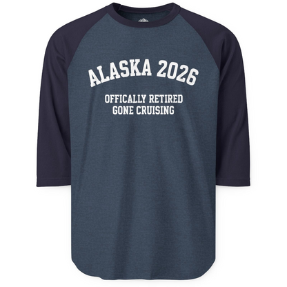 Alaska 2026 Officially Retired Gone Cruising Vacation Shirt — 3/4 Sleeve T-Shirt – Heather Denim/Navy – Alaska Cruise Shirts