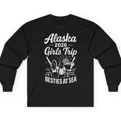 Alaska 2026 Girls Trip Besties At Sea Cruise Friends Shirt — Long Sleeve T-Shirt – Black – Alaska Cruise Shirts