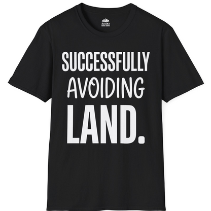 Successfully Avoiding Land Funny Cruise Vacation Shirt — T-Shirt T-Shirt – Black – Alaska Cruise Shirts
