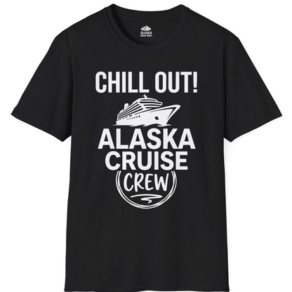 Chill Out Alaska Cruise Crew Group Vacation Shirt for Travelers — T-Shirt T-Shirt – Black – Alaska Cruise Shirts