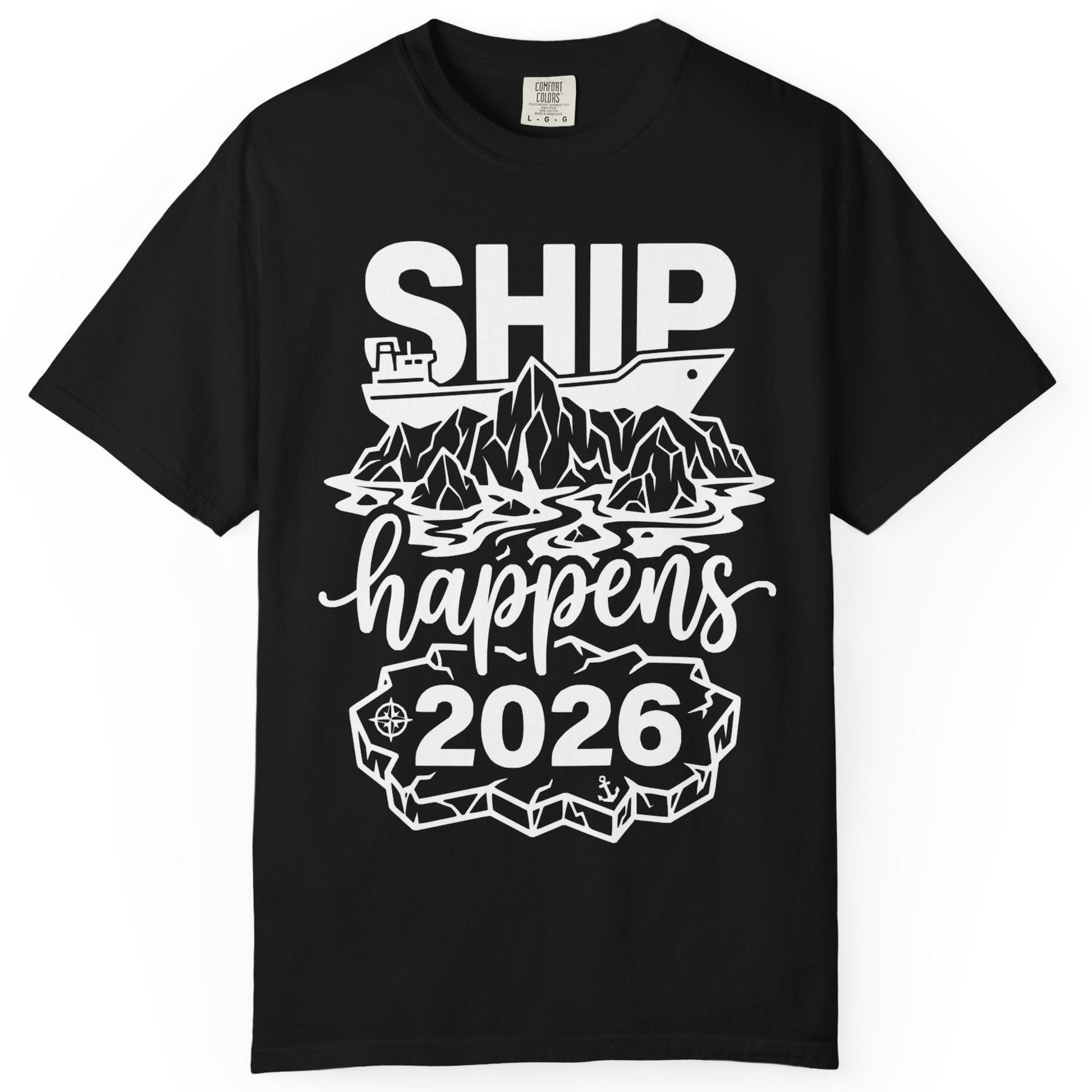 Ship Happens 2026 Funny Cruise Group Vacation Shirt — Comfort T-Shirt – Black – Alaska Cruise Shirts