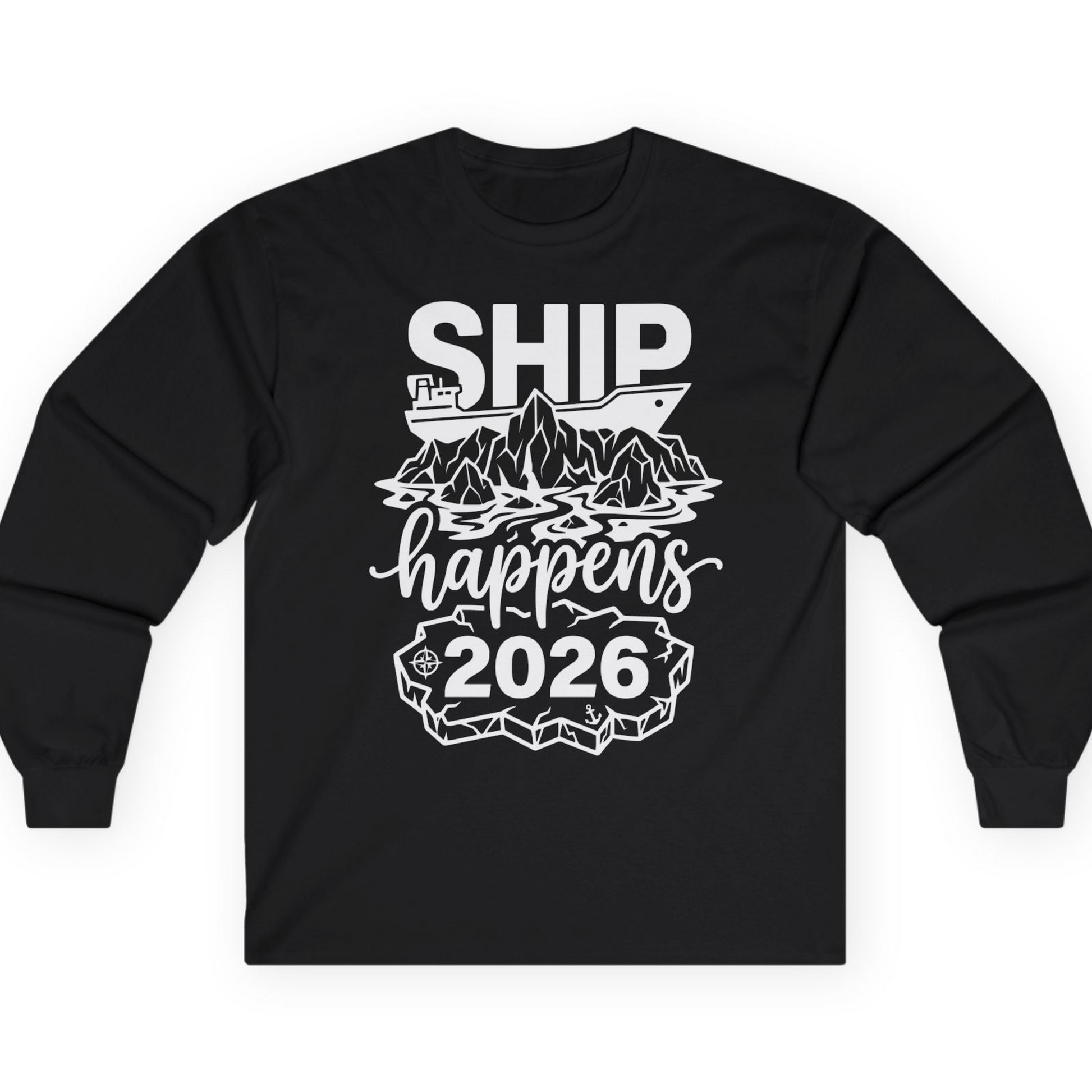 Ship Happens 2026 Funny Cruise Group Vacation Shirt — Long Sleeve T-Shirt – Black – Alaska Cruise Shirts