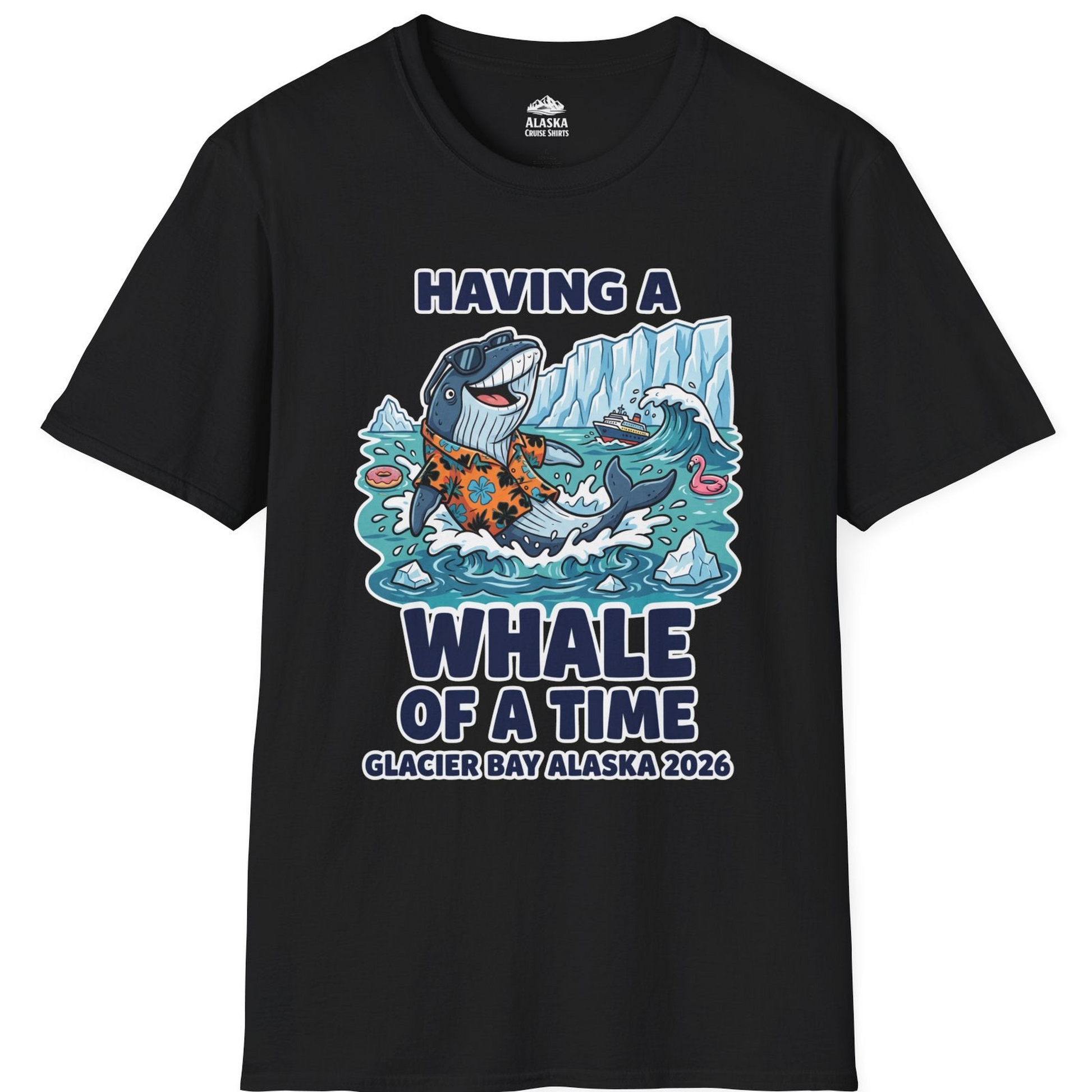 Having a Whale of a Time Glacier Bay Alaska Cruise Shirt 2026 — T-Shirt T-Shirt – Black – Alaska Cruise Shirts