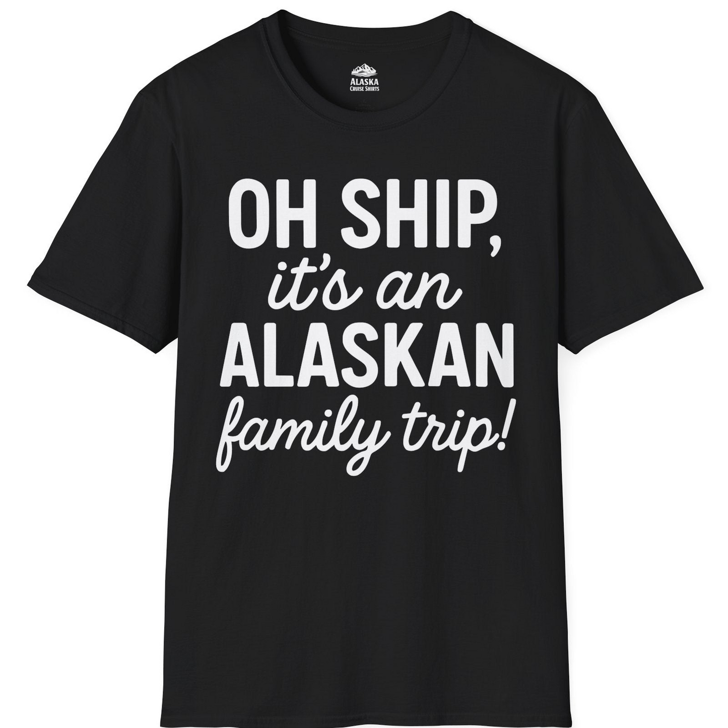 Funny Alaska Family Cruise Trip Statement Vacation Shirt — T-Shirt T-Shirt – Black – Alaska Cruise Shirts