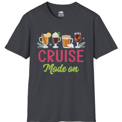 Cruise Mode On Shirt - Fun Holiday Drinks and Winter Cruise Vibes T-Shirt – Dark Heather Grey – Alaska Cruise Shirts