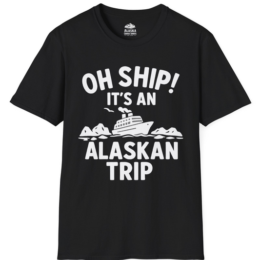 Oh Ship Alaskan Cruise Shirt - Funny Ship and Iceberg Travel Design T-Shirt – Black – Alaska Cruise Shirts