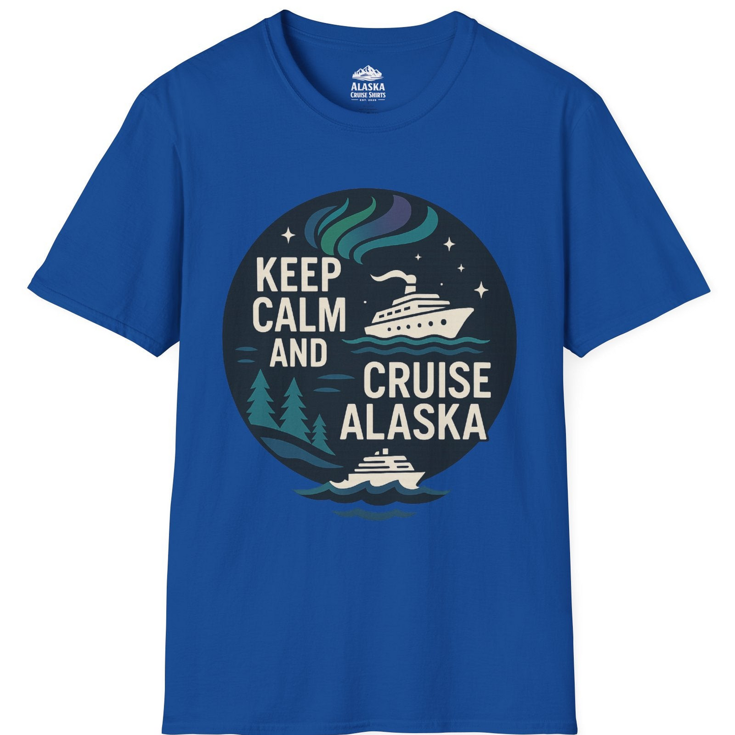 Keep Calm Cruise Alaska Shirt - Northern Lights Pine Trees Retro Tee T-Shirt – Royal – Alaska Cruise Shirts