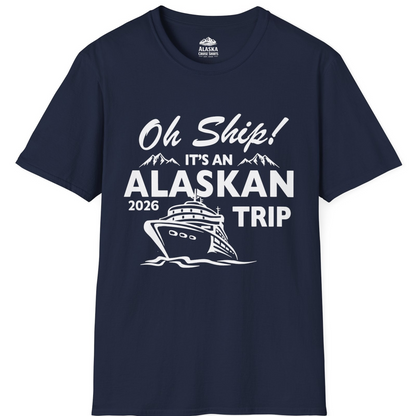 Oh Ship Alaskan Cruise Shirt 2026 - Funny Alaska Trip Mountain Tees T-Shirt – Navy – Alaska Cruise Shirts