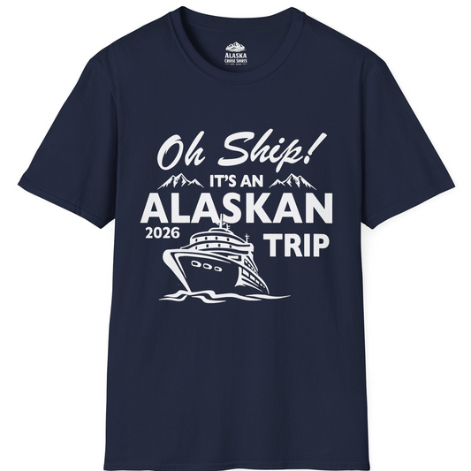 Oh Ship Alaskan Cruise Shirt 2026 - Funny Alaska Trip Mountain Tees T-Shirt – Navy – Alaska Cruise Shirts