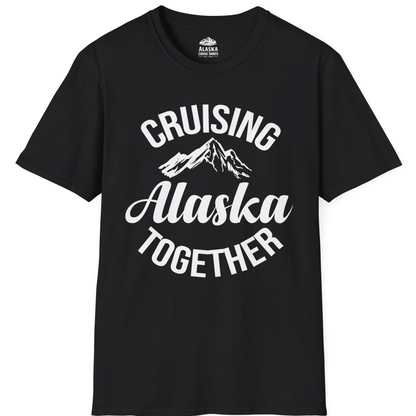 Cruising Alaska Together Mountain Adventure Travel Couples Shirt T-Shirt – Black – Alaska Cruise Shirts