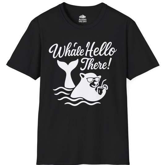 Whale Hello There Shirt - Funny Beach Animal Pun Graphic Tee T-Shirt – Black – Alaska Cruise Shirts