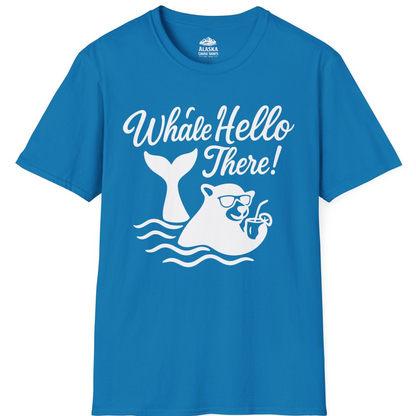 Whale Hello There Shirt - Funny Beach Animal Pun Graphic Tee T-Shirt – Sapphire – Alaska Cruise Shirts