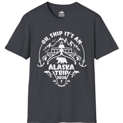 Oh Ship It’s an Alaska Trip 2026 Cruise and Wildlife Shirt T-Shirt – Dark Heather Grey – Alaska Cruise Shirts