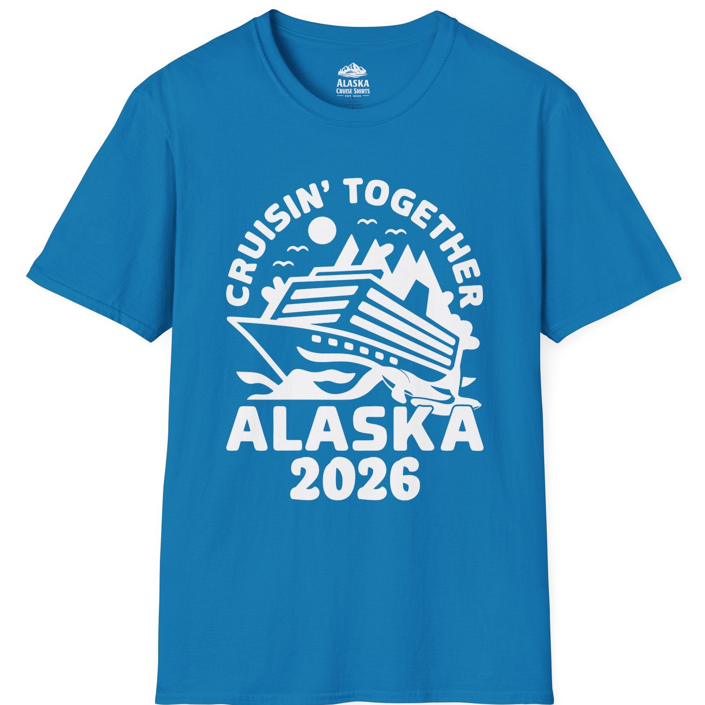 Cruisin Together Alaska Cruise Shirt - Scenic Mountains Ship 2026 T-Shirt – Sapphire – Alaska Cruise Shirts