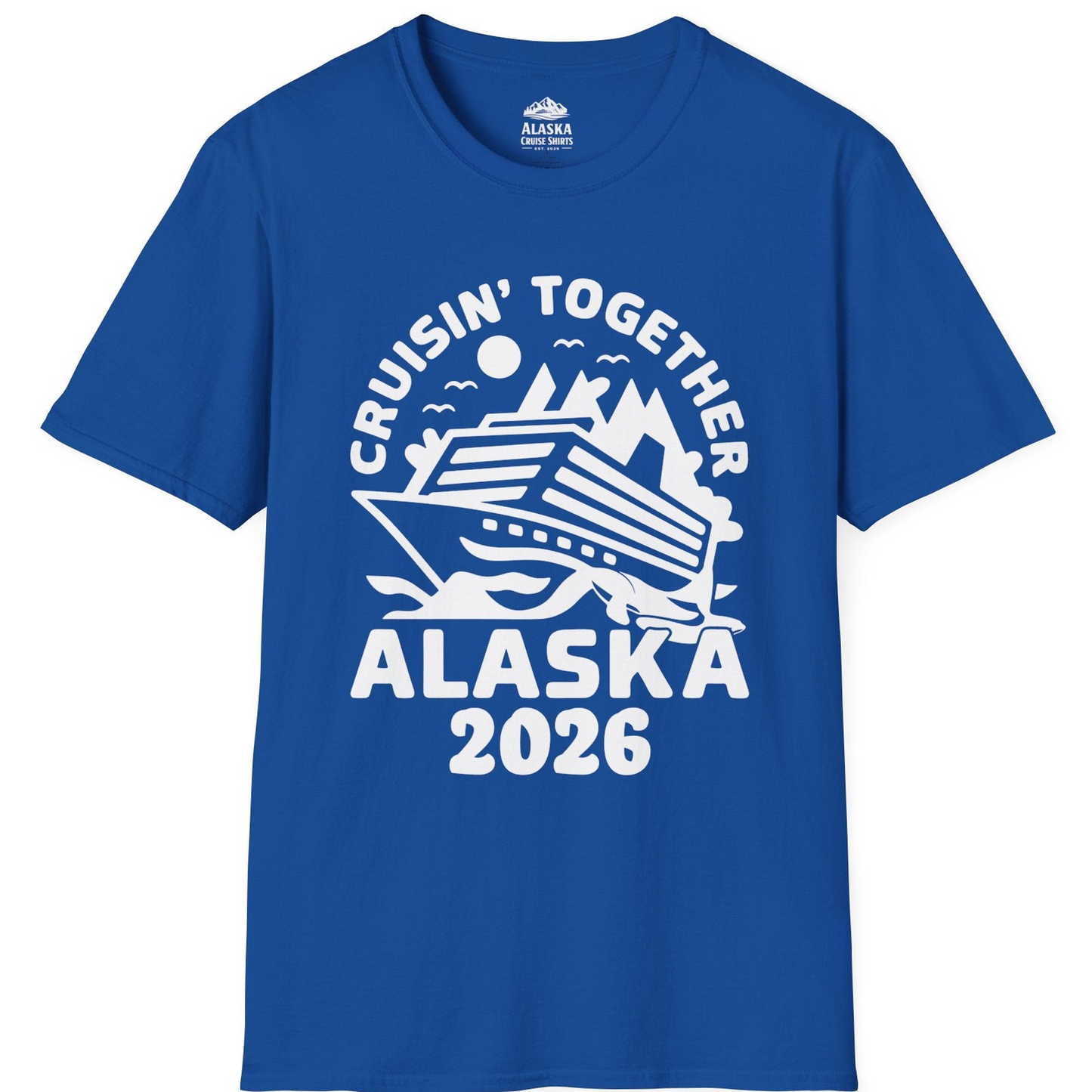 Cruisin Together Alaska Cruise Shirt - Scenic Mountains Ship 2026 T-Shirt – Royal – Alaska Cruise Shirts