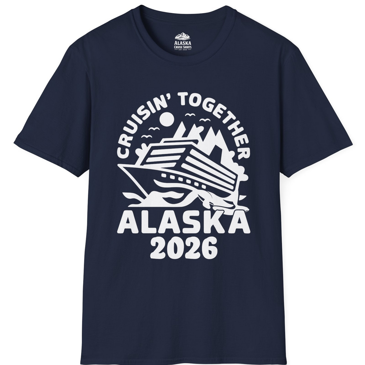Cruisin Together Alaska Cruise Shirt - Scenic Mountains Ship 2026 T-Shirt – Navy – Alaska Cruise Shirts