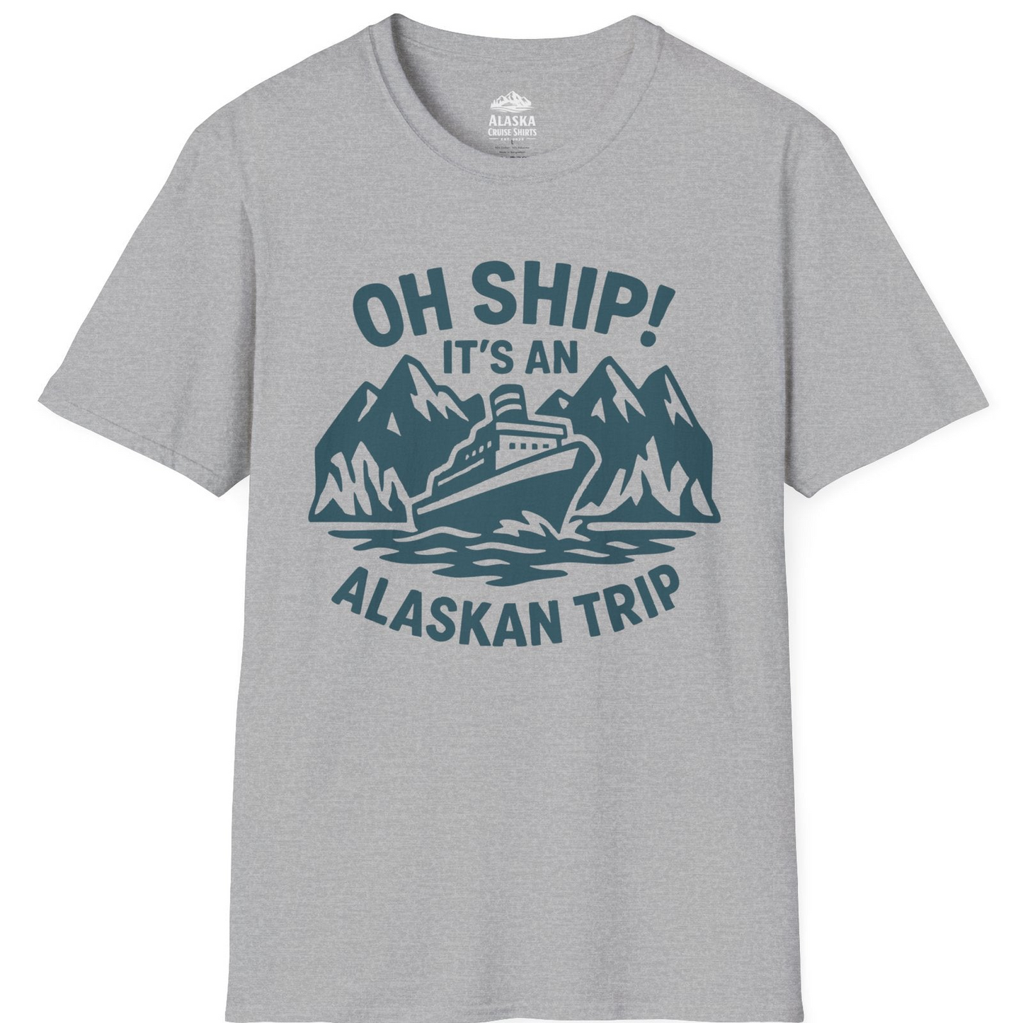 Oh Ship Its An Alaskan Trip Funny Alaska Cruise Adventure Shirt T-Shirt – Sport Grey – Alaska Cruise Shirts