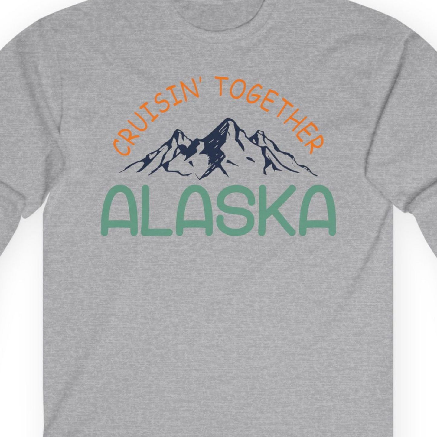 Cruisin Together Alaska Mountain Adventure Cruise Graphic Shirt — Long Sleeve T-Shirt – Sport Grey – Alaska Cruise Shirts Close Up