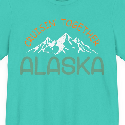 Cruisin Together Alaska Mountain Adventure Cruise Graphic Shirt — Premium Tee T-Shirt – Teal – Alaska Cruise Shirts Close Up