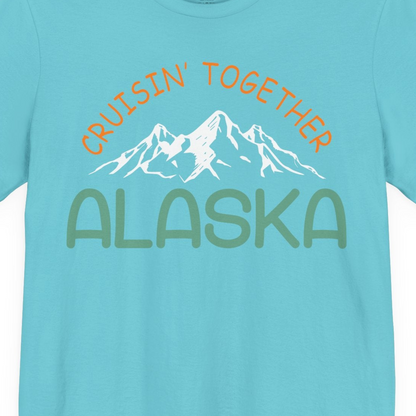 Cruisin Together Alaska Mountain Adventure Cruise Graphic Shirt — Premium Tee T-Shirt – Turquoise – Alaska Cruise Shirts Close Up