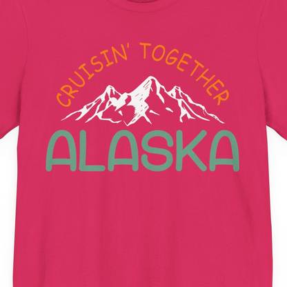 Cruisin Together Alaska Mountain Adventure Cruise Graphic Shirt — Premium Tee T-Shirt – Fuchsia – Alaska Cruise Shirts Close Up