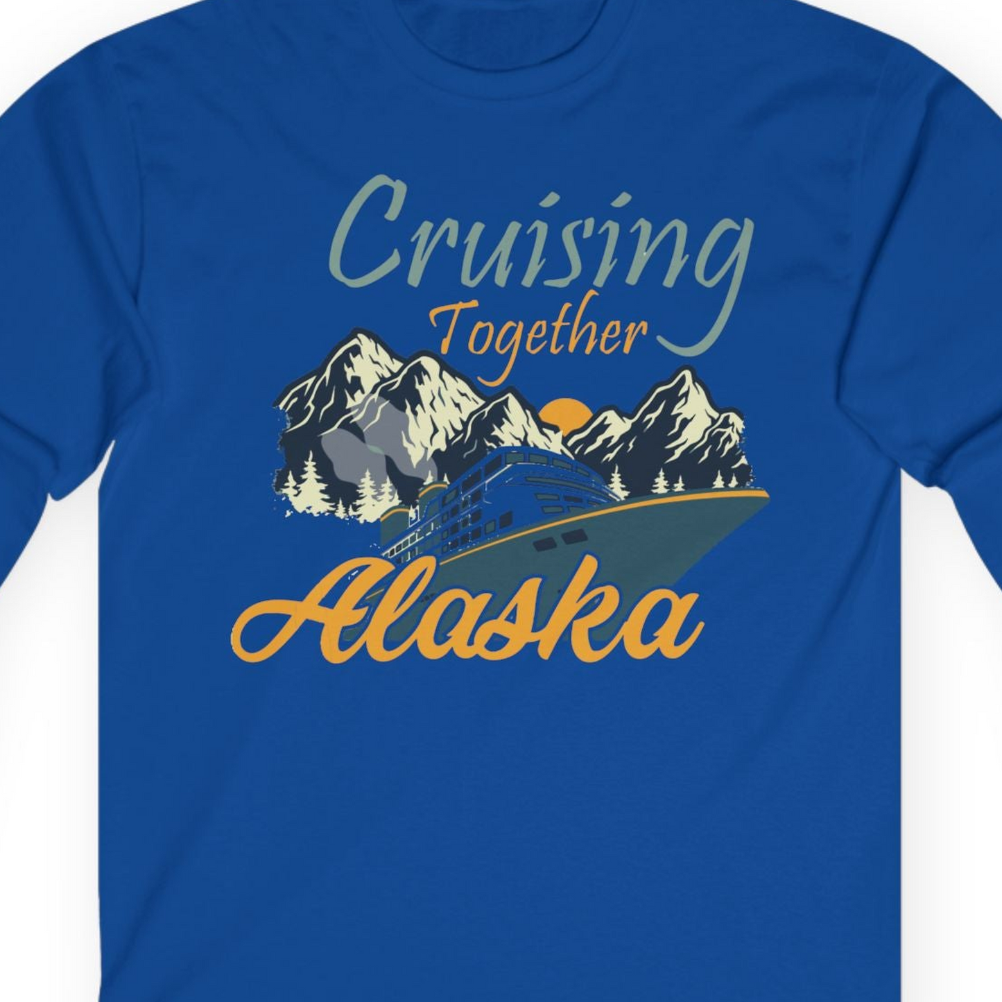 Cruising Together Alaska Mountains Family Alaska Cruise Adventure Shirt — Long Sleeve T-Shirt – Royal – Alaska Cruise Shirts Close Up