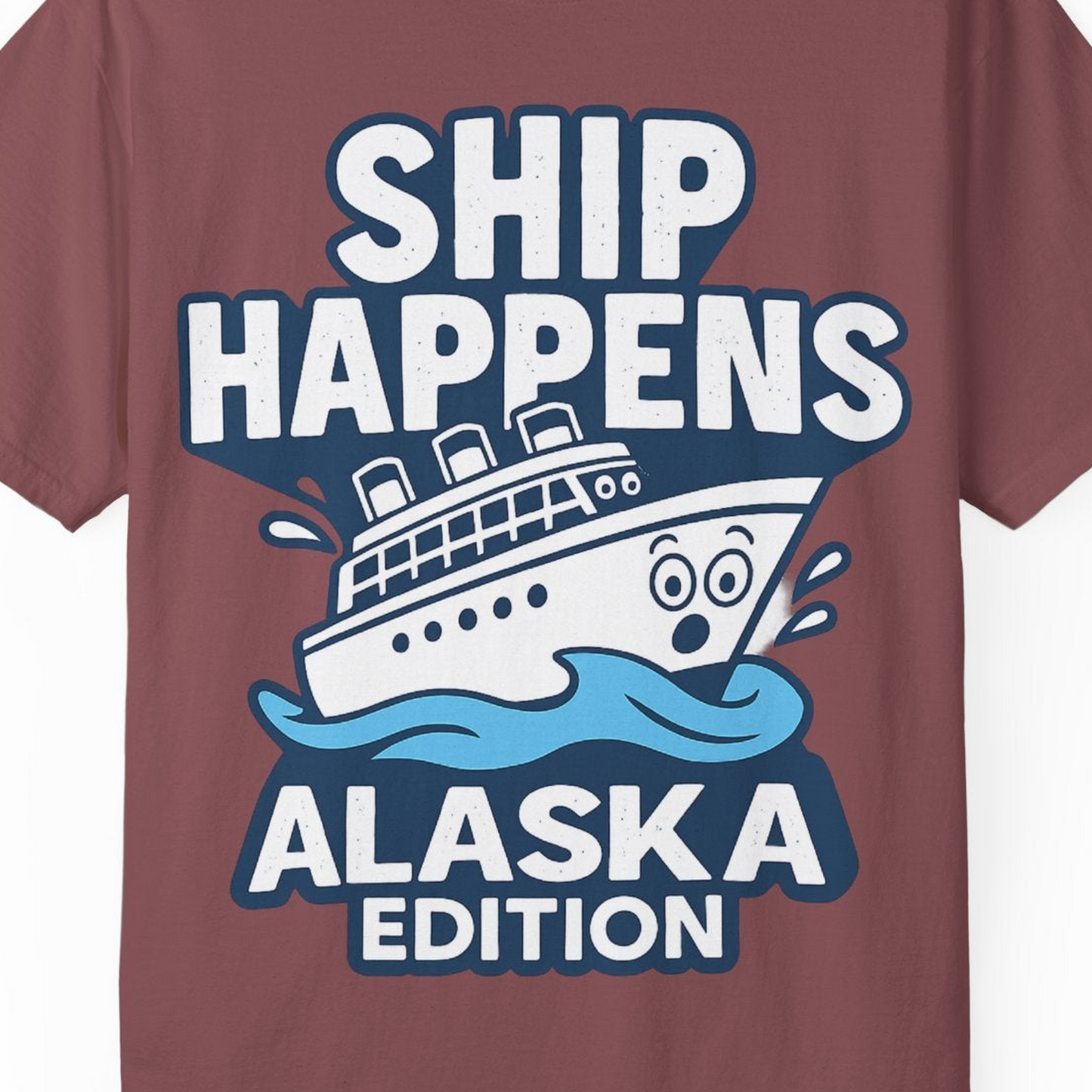 Ship Happens Alaska Cruise Shirt T-Shirt – Brick – Alaska Cruise Shirts Close Up