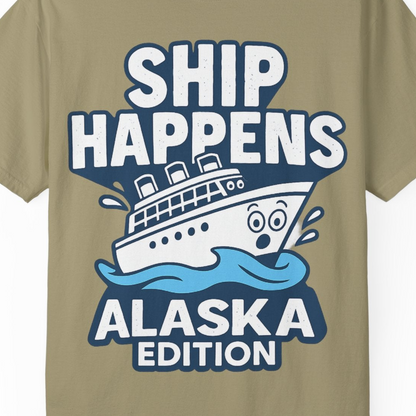 Ship Happens Alaska Cruise Shirt T-Shirt – Khaki – Alaska Cruise Shirts Close Up