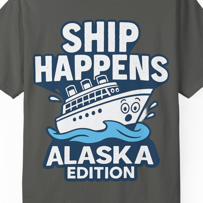Ship Happens Alaska Cruise Shirt T-Shirt – Pepper – Alaska Cruise Shirts Close Up