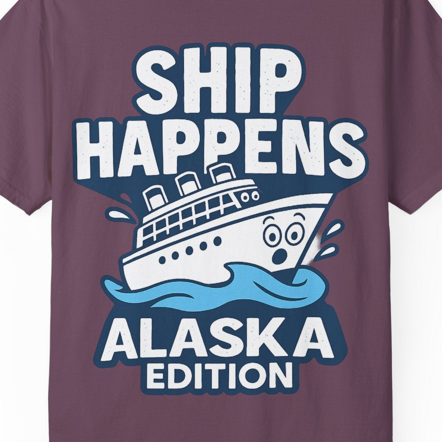 Ship Happens Alaska Cruise Shirt T-Shirt – Berry – Alaska Cruise Shirts Close Up