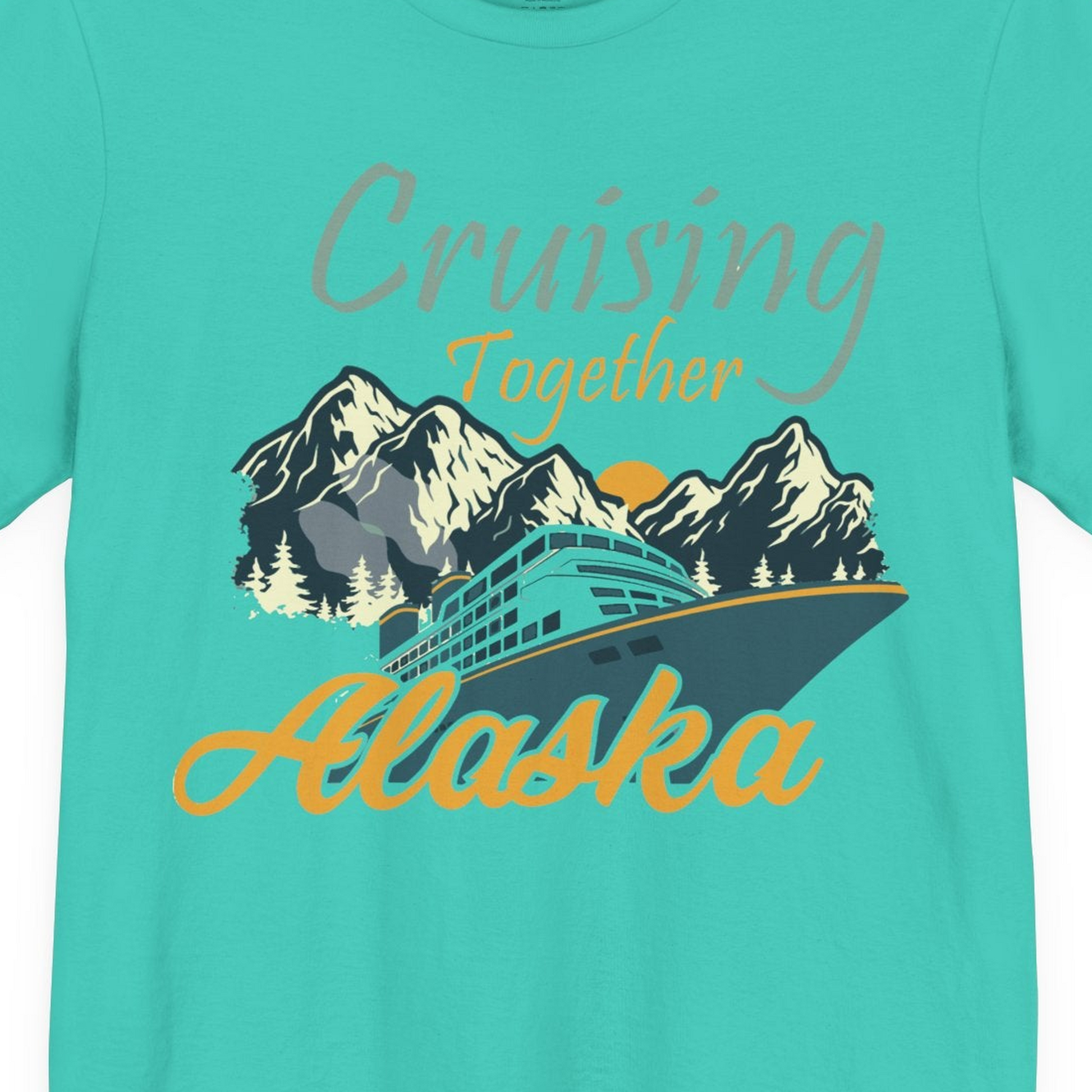 Cruising Together Alaska Mountains Family Alaska Cruise Adventure Shirt — Premium Tee T-Shirt – Teal – Alaska Cruise Shirts Close Up