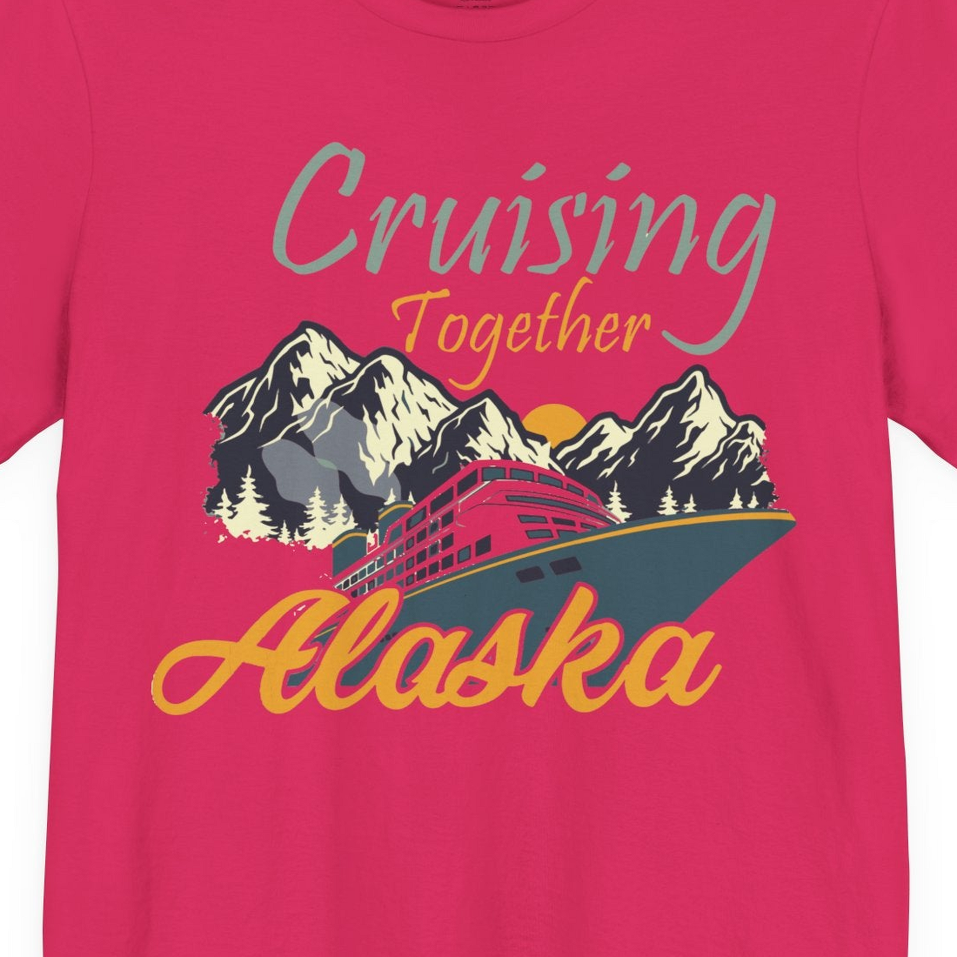 Cruising Together Alaska Mountains Family Alaska Cruise Adventure Shirt — Premium Tee T-Shirt – Fuchsia – Alaska Cruise Shirts Close Up