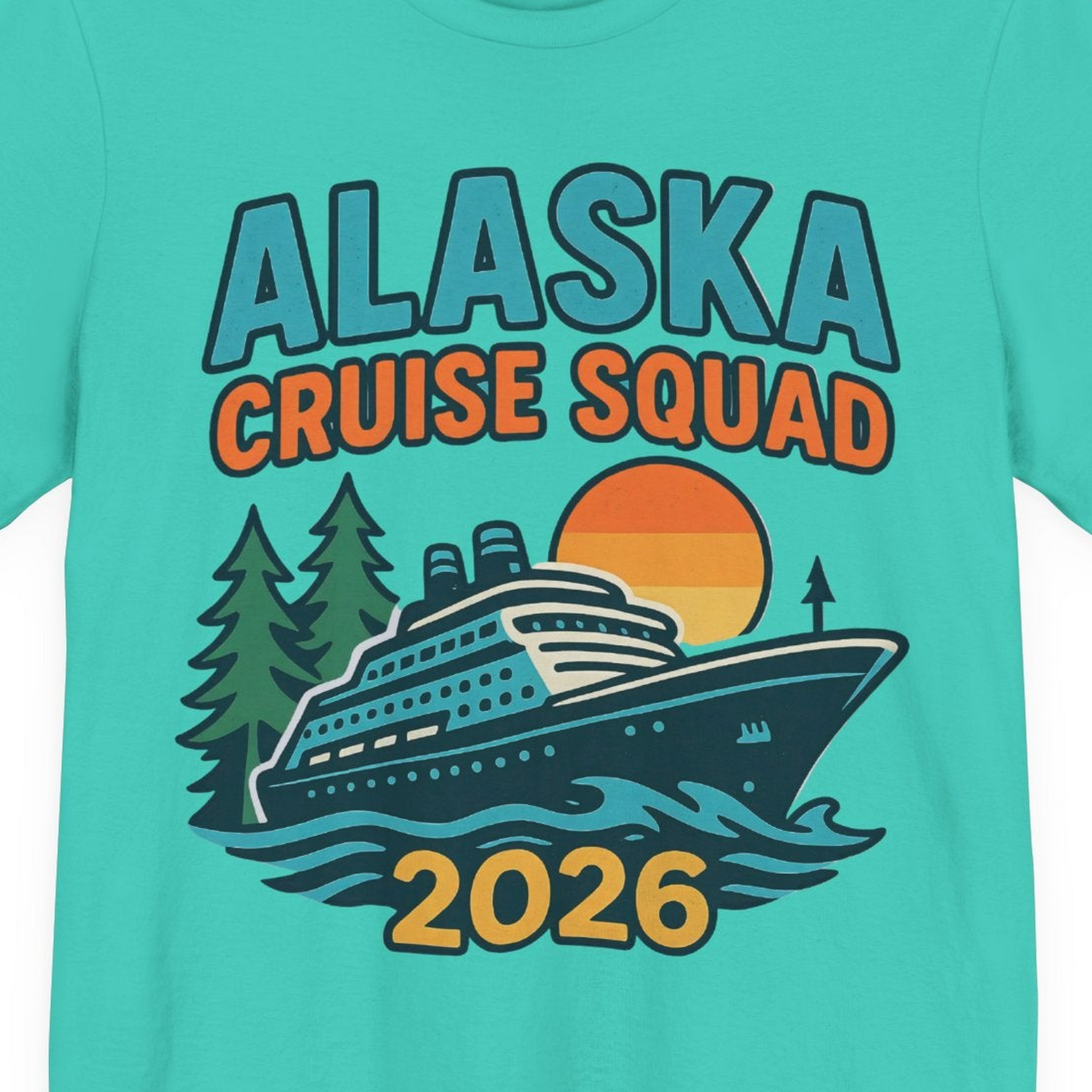 Alaska Cruise Squad Shirt T-Shirt – Teal – Alaska Cruise Shirts Close Up
