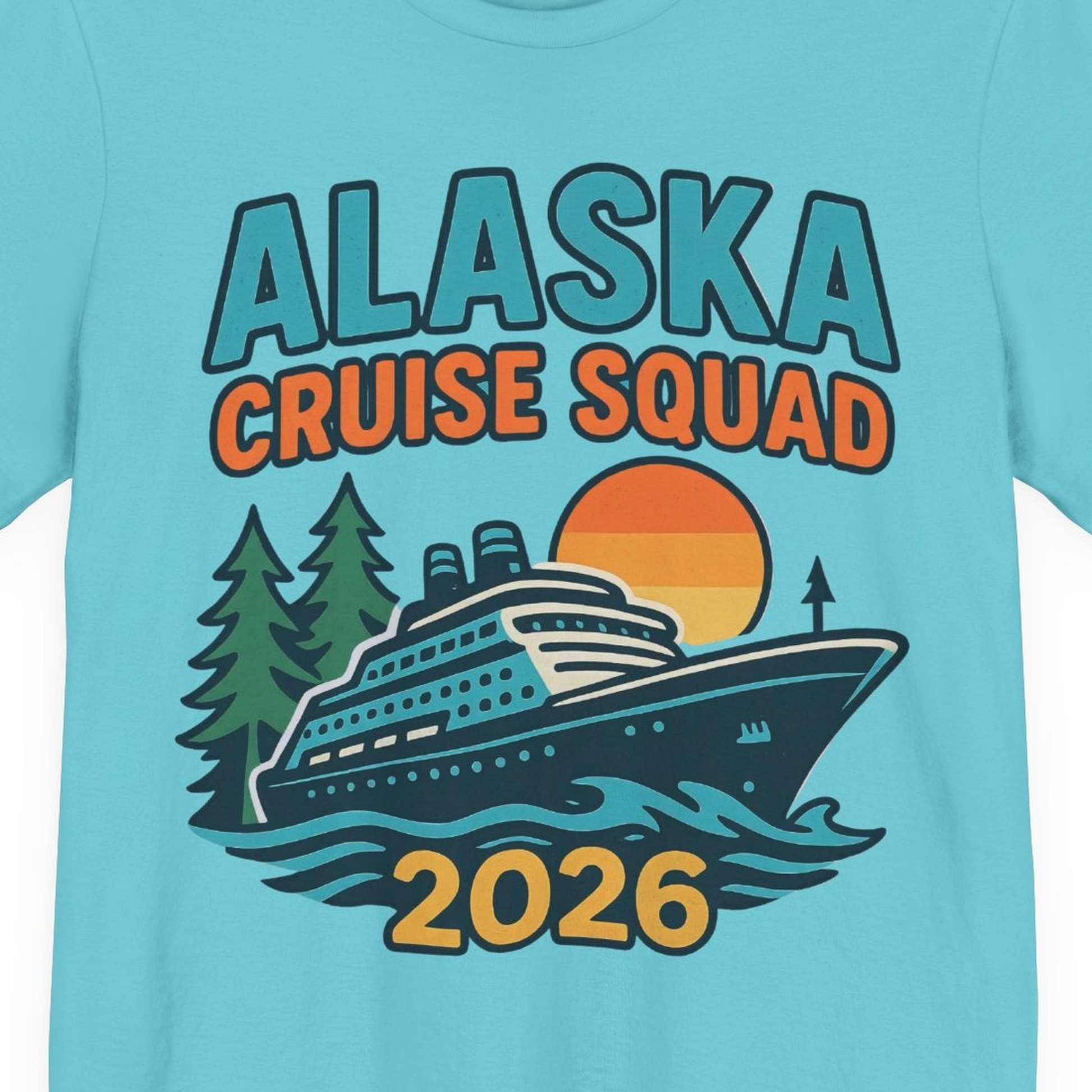 Alaska Cruise Squad Shirt T-Shirt – Turquoise – Alaska Cruise Shirts Close Up