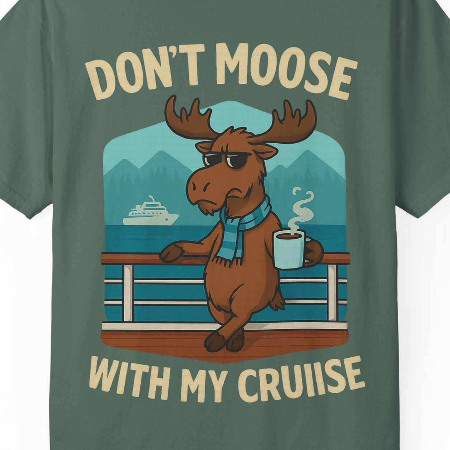 Funny Moose on Alaska Cruise Ship Shirt T-Shirt – Blue Spruce – Alaska Cruise Shirts Close Up
