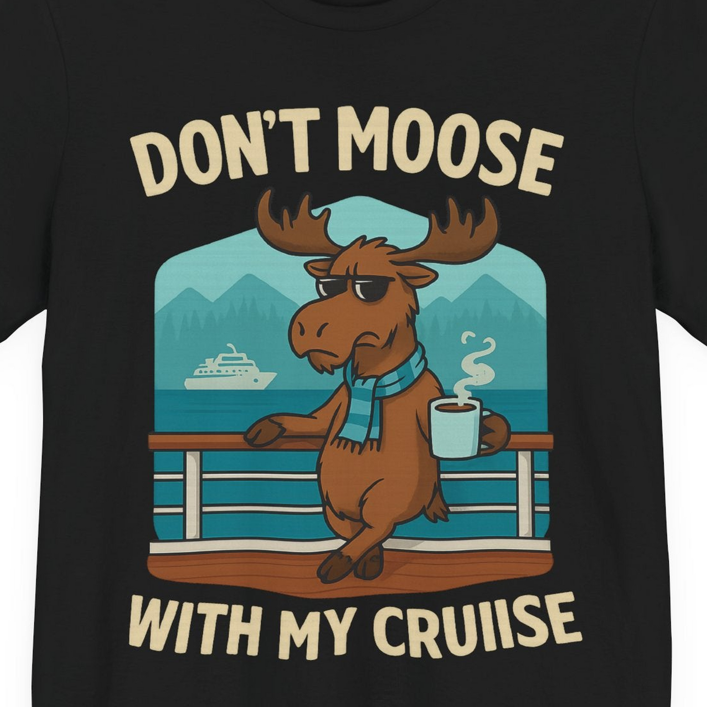 Funny Moose on Alaska Cruise Ship Shirt T-Shirt – Black – Alaska Cruise Shirts Close Up