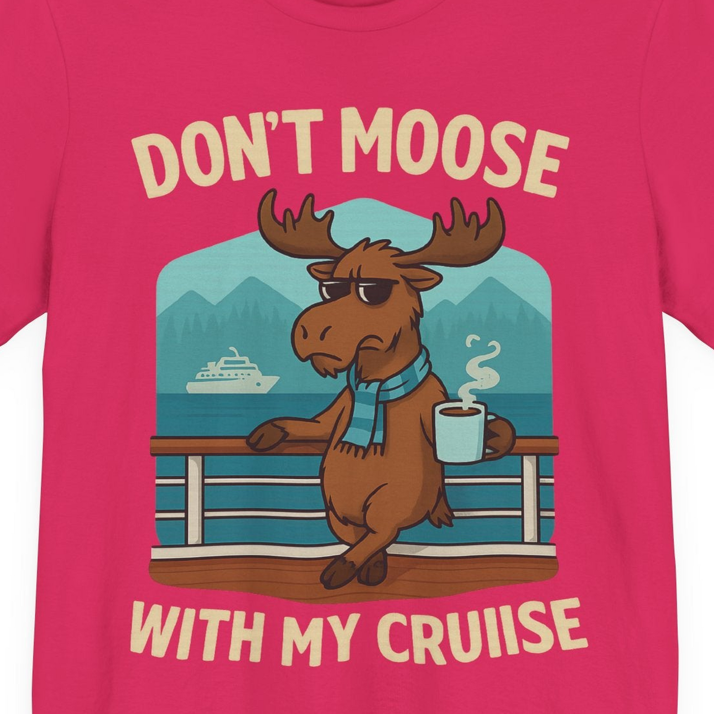 Funny Moose on Alaska Cruise Ship Shirt T-Shirt – Fuchsia – Alaska Cruise Shirts Close Up